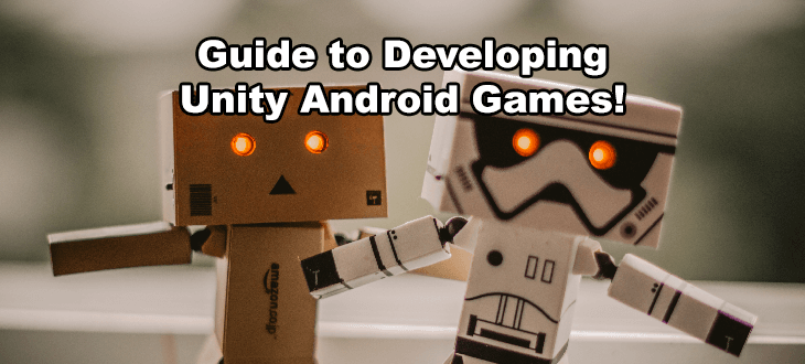 How to Make Android Games with Unity, Beginner's Guide!