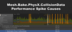 Unity Mesh.Bake.PhysX.CollisionData Profiler Spike