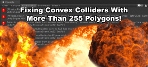Unity Convex Colliders with More than 255 Polygons